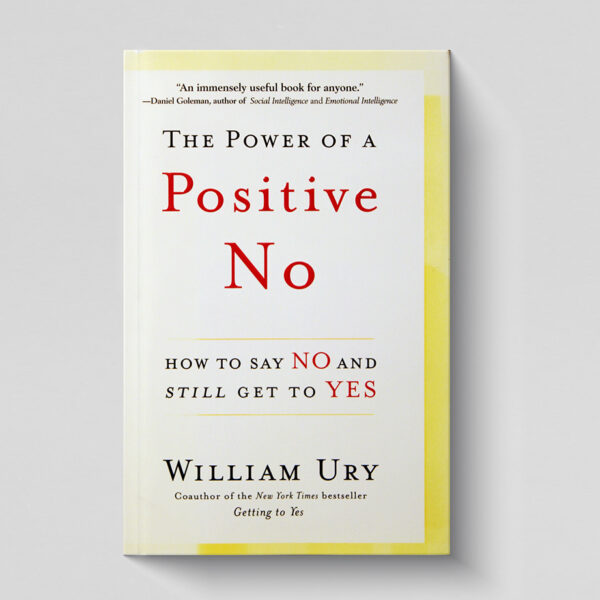 the power of positive no by william ury