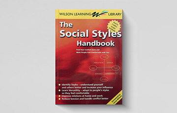 The Social Styles Handbook:  Find Your Comfort Zone and Make Your Partner, Family, Friends and Co-Workers Comfortable with You